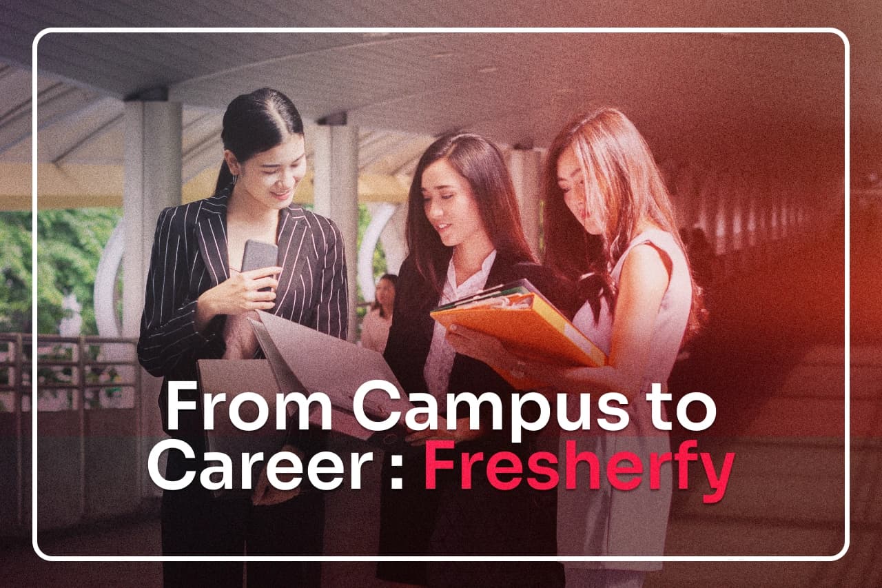 From Campus to Career: How Fresherfy Bridges the Gap